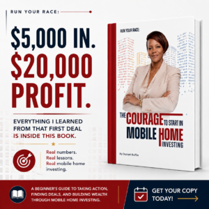 RUN YOUR RACE:The Courage to Start in Mobile Home Investing